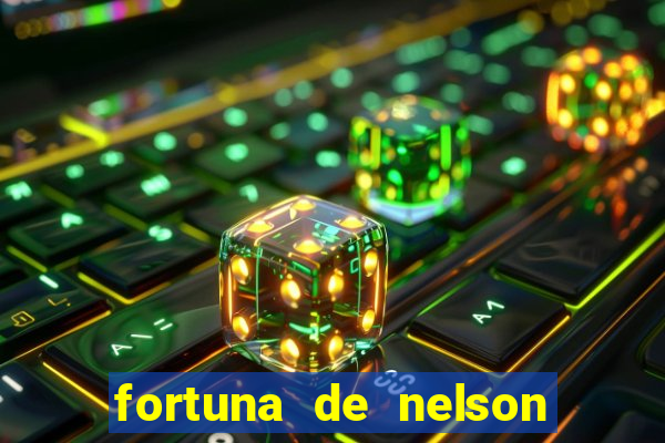 fortuna de nelson wilians advogados